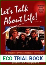 Let|s Talk About Life - An Integrated Approach to Russian Conversation