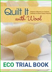 Quilt It with Wool Projects Stitched on Tartans, Tweeds & Other Toasty Fabrics