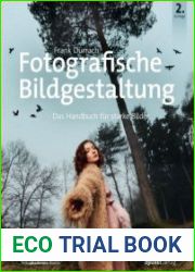 Fotografische Bildgestaltung Das Handbuch fur starke Bilder, 2. Auflage