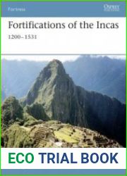 Fortifications of the Incas 1200-1531 (Osprey Fortress 47)