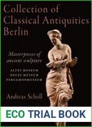 Collection of Classical Antiquities Berlin Masterpieces of ancient sculpture