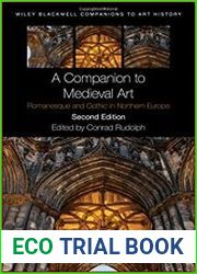 A Companion to Medieval Art Romanesque and Gothic in Northern Europe