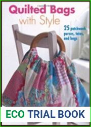 Quilted Bags With Style 25 Patchwork Purses, Totes, and Bags