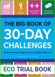 The Big Book of 30-Day Challenges 60 Habit-Forming Programs to Live an Infinitely Better Life