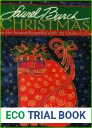 A Laurel Burch Christmas Color the Season Beautiful with 25 Quilts & Crafts