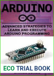 Arduino Advanced Strategies to Learn and Execute Arduino Programming
