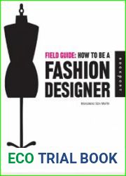 Field Guide How to be a Fashion Designer
