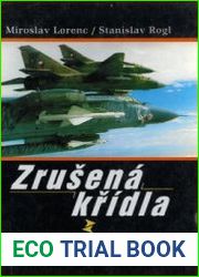 Zrusena Kridla Poznamky k Ceskoslovenskemu a Ceskemu Vojenskemu Letectvu v Letech 1989 az 1994