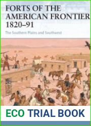 Forts of the American Frontier 1820-1891 The Southern Plains and Southwest (Osprey Fortress 54)