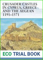 Crusader Castles in Cyprus, Greece and the Aegean 1191-1571 (Osprey Fortress 59)