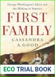 First Family George Washington|s Heirs and the Making of America