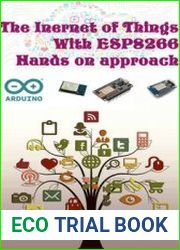 The Inernet Of Things with ESP8266 Hands on approach Get started with Arduino IDE and ESP8266