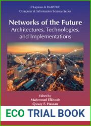 Networks of the Future Architectures, Technologies, and Implementations
