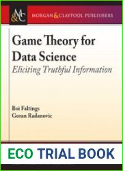 Game Theory for Data Science Eliciting Truthful Information