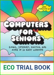 Computers for Seniors Email, Internet, Photos, and More in 14 Easy Lessons