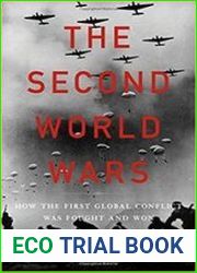 The Second World Wars How the First Global Conflict Was Fought and Won
