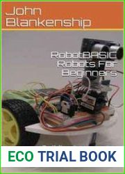 RobotBASIC Robots For Beginners Building Inexpensive RROS-Based Robots