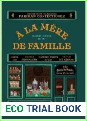 A la Mere de Famille Recipes from the Beloved Parisian Confectioner