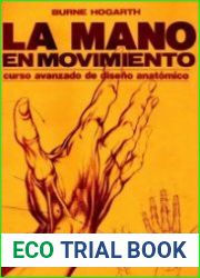 La mano en movimiento Curso avanzado de diseno anatomico