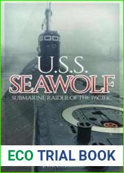 U.S.S. Seawolf Submarine Raider of the Pacific