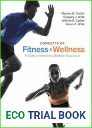 Concepts of Fitness and Willness A Comprehensive Lifestyle Approach, Loose Leaf Edition, 11th Edition