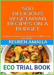 500 Delicious Vegetarian Recipes on A Budget Delicious Vegetarian Recipes For When You Are Broke