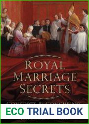 Royal Marriage Secrets Consorts & Concubines, Bigamists & Bastards