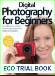 Digital Photography for Beginners Third Revised Edition