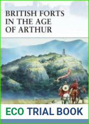 British Forts in the Age of Arthur (Osprey Fortress 80)