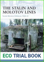 The Stalin and Molotov Lines Soviet Western Defences 1928-1941 (Osprey Fortress 77)