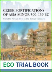 Greek Fortifications of Asia Minor 500-130 BC (Osprey Fortress 90)