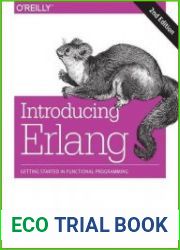 Introducing Erlang Getting Started in Functional Programming, 2nd Edition