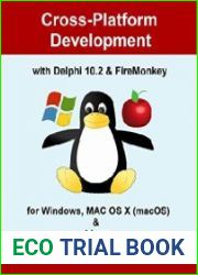 Cross-Platform Development with Delphi 10.2 & FireMonkey for Windows, MAC OS X (macOS) & Linux