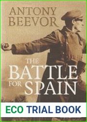 The Battle for Spain The Spanish Civil War 1936-1939