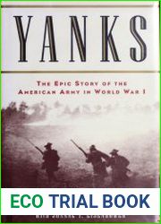 Yanks The Epic Story Of The American Army In World War I