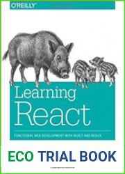 Learning React Functional Web Development with React and Flux, First Edition