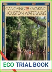 Canoeing and Kayaking Houston Waterways