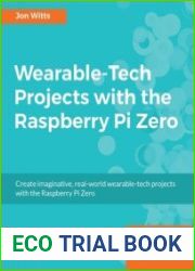 Wearable-Tech Projects with the Raspberry Pi Zero