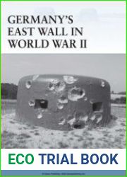 Germany’s East Wall in World War II (Osprey Fortress 108)