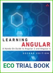 Learning Angular A Hands-On Guide to Angular 2 and Angular 4, 2nd Edition