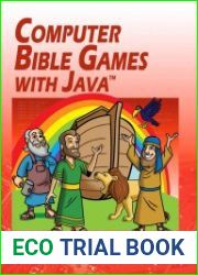 Computer Bible Games with Java A Java Swing Game Programming Tutorial For Christian Schools & Homeschools