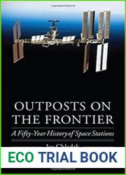 Outposts on the Frontier A Fifty-Year History of Space Stations