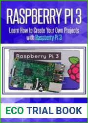Raspberry Pi 3 Learn How to Create Your Own Projects with Raspberry Pi