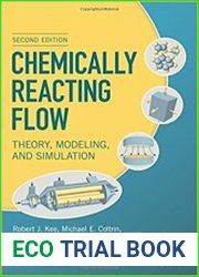 Chemically Reacting Flow Theory, Modeling, and Simulation (2nd Edition)