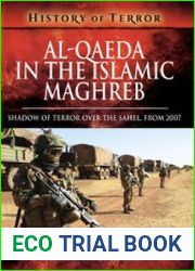 Al Qaeda in the Islamic Maghreb Shadow of Terror over The Sahel, from 2007 (History of Terror)