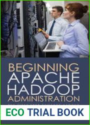 Beginning Apache Hadoop Administration The First Step towards Hadoop Administration and Management