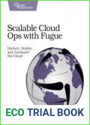 Scalable Cloud Ops with Fugue Declare, Deploy, and Automate the Cloud