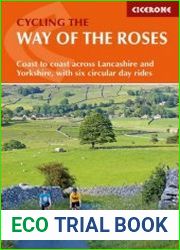 Cycling the Way of the Roses Coast to coast across Lancashire and Yorkshire, with six circular day rides