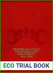 British Military Uniforms and Equipment 1788-1830 Vol.1