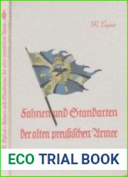 Fahnen und Standarten der alten Preussischen Armee nach dem Stande vom 1.August 1914